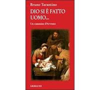 Dio si è fatto uomo... Un cammino d'Avvento