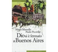 Dio si è fermato a Buenos Aires