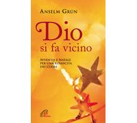 Dio si fa vicino. Avvento e Natale per una rinascita dei cuori -