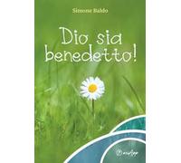 Dio sia benedetto!