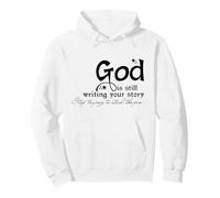 Dio Sta Ancora scrivendo la Tua Storia Felpa con Cappuccio