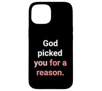 Dio ti ha scelto per una ragione per ereditare la vita eterna Custodia per iPhone 15