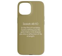 Dio ti sta perfezionando nel fuoco delle difficoltà Isaia 48 10 Custodia per iPhone 15