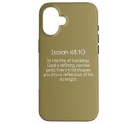 Dio ti sta perfezionando nel fuoco delle difficoltà Isaia 48 10 Custodia per iPhone 16