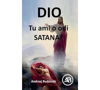 Dio! Tu ami o odi satana?