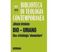 Dio - umano. Una cristologia «elementare»