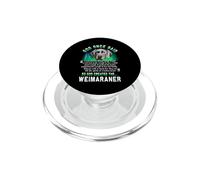 Dio una volta disse che Dio creò il Weimaraner Funny Dog PopSockets PopGrip per MagSafe