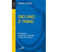 Libri Piero Coda - Dio Uno E Trino. Rivelazione, Esperienza E Teologia Del Dio D