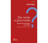 Dio vede e provvede? Ripensare la Provvidenza con la Bibbia - 202