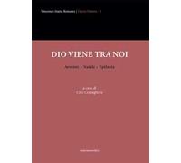 Dio viene tra noi. Avvento-Natale-Epifania