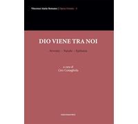 Dio viene tra noi. Avvento-Natale-Epifania