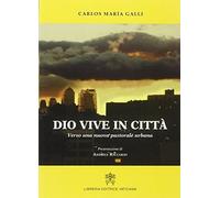 Dio vive in città. Verso una nuova pastorale urbana