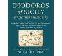 Diodoros of Sicily: Bibliotheke Historike: Translation, with Introduction and Notes: 1