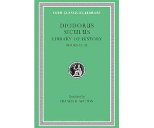 Diodorus of Sicily: Books 21-32: Volume XI