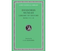 Diodorus Siculus: Library of History, Volume II, Books 2.35-4.58 (Loeb Classical Library No. 303) by Diodorus Siculus (1935-01-01)