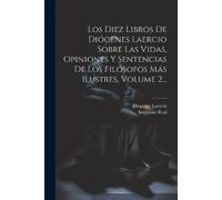 Diogenes Laerci Los Diez Libros De Diógenes Laercio Sobre Las Vidas, (Tascabile)
