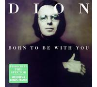 Dion - Born To Be With You by Dion (2010-02-23)
