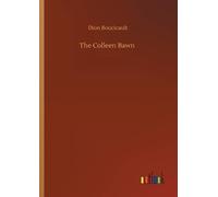 Dion Boucicault The Colleen Bawn (Tascabile)