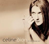 Dion Celine - On Ne Change Pas