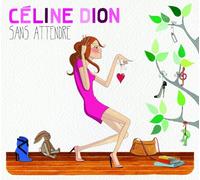 Dion, Céline - Sans Attendre =new..