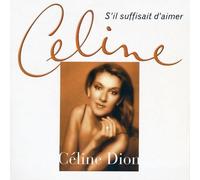 Céline Dion - S'Il Suffisait D'Aimer