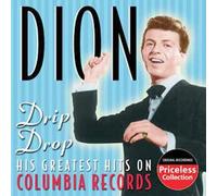 Dion - Drip Drop-His Greatest Hits On Columbia