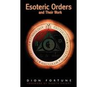 Dion Fortune Esoteric Orders and Their Work (Tascabile)