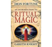 Dion Fortune Gareth Knight An Introduction to Ritual Magic (Tascabile)