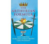 Dion Fortune Margaret Lumley Brown Gareth K The Arthurian Fo (Copertina rigida)