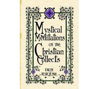 Dion Fortune Mystical Meditations on the Christian Collects (Tascabile)