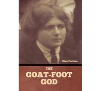 Dion Fortune The Goat-Foot God (Copertina rigida)