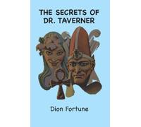 Dion Fortune The Secrets of Dr. Taverner (Copertina rigida)