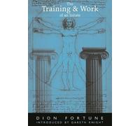 Dion Fortune The Training & Work of an Initiate (Tascabile)
