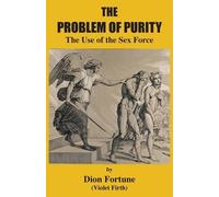 Dion Fortune (Violet Firth) The Problem of Purity (Tascabile)