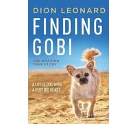 Dion Leonard Finding Gobi (Tascabile)