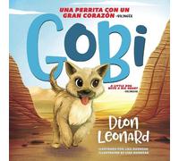 Dion Leonard Gobi: Una perrita con un gran corazón - Bilingüe (Copertina rigida)