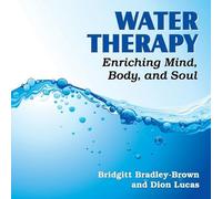 Dion Lucas Bridgitt Bradley-Brown Water Therapy (Tascabile)