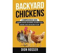 Dion Rosser Backyard Chickens (Copertina rigida)