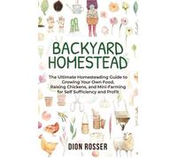 Dion Rosser Backyard Homestead (Copertina rigida)
