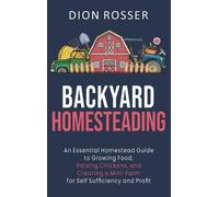 Dion Rosser Backyard Homesteading (Copertina rigida)