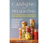 Dion Rosser Canning and Preserving (Tascabile) Preserving Food