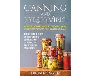 Dion Rosser Canning and Preserving (Tascabile) Preserving Food