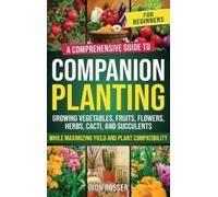 Dion Rosser Companion Planting for Beginners (Copertina rigida)