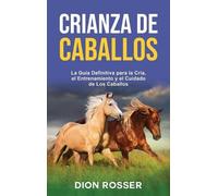 Dion Rosser Crianza de caballos (Copertina rigida)