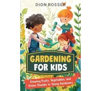 Dion Rosser Gardening for Kids (Tascabile) Outdoor Skills for Kids