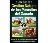 Dion Rosser Gestión natural de los parásitos del ganado (Tascabile)