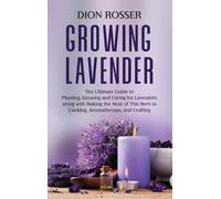 Dion Rosser Growing Lavender (Copertina rigida)