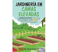 Dion Rosser Jardinería en camas elevadas (Copertina rigida)
