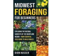 Dion Rosser Midwest Foraging for Beginners (Copertina rigida)