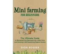 Dion Rosser Mini Farming for Beginners (Copertina rigida)